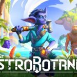 ASTROBOTANICA chega ao Steam Early Access com desconto e roadmap